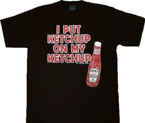 Heinz I Put Ketchup on My Ketchup T-shirt - Image 2