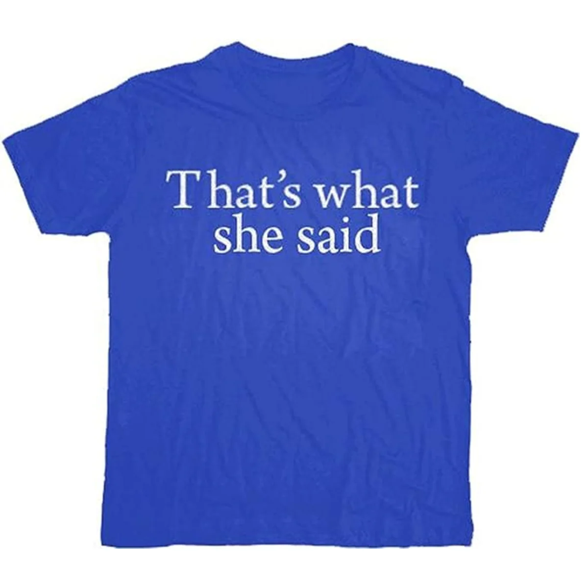 The Office That's What She Said Text T-Shirt Tee - Image 3